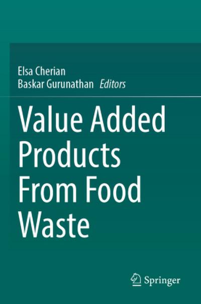 Value Added Products From Food Waste