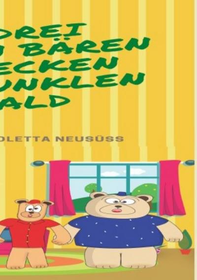 Die bunten Bären entdecken den dunklen Wald