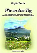 Wie an dem Tag