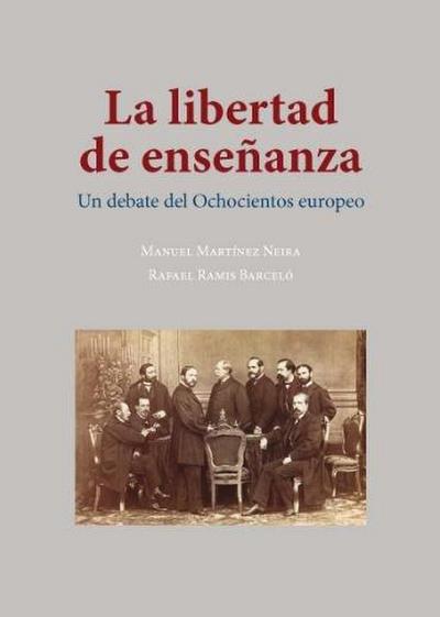 La libertad de enseñanza : un debate del Ochocientos europeo