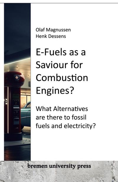 E-Fuels as a Saviour for Combustion Engines?