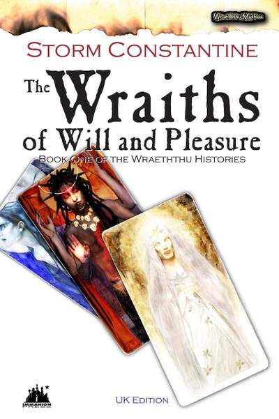 The Wraiths of Will and Pleasure (The Wraeththu Histories, #1)
