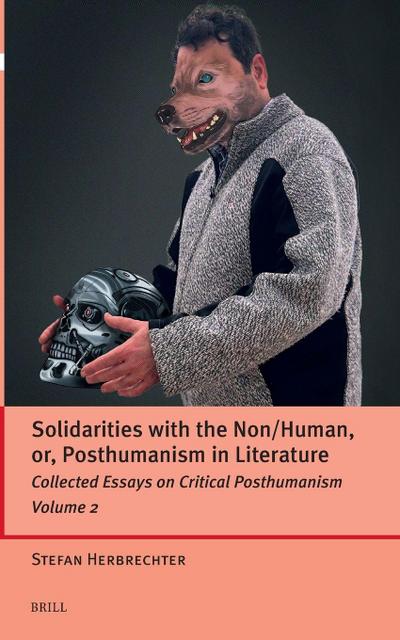Solidarities with the Non/Human, Or, Posthumanism in Literature