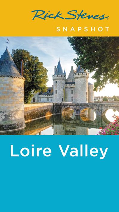 Rick Steves Snapshot Loire Valley