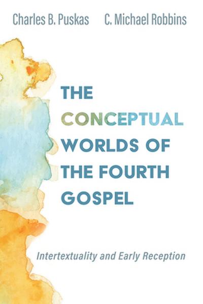 The Conceptual Worlds of the Fourth Gospel