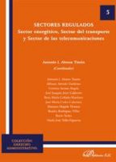 Sectores regulados : sector energético, sector del transporte y sector de las telecomunicaciones
