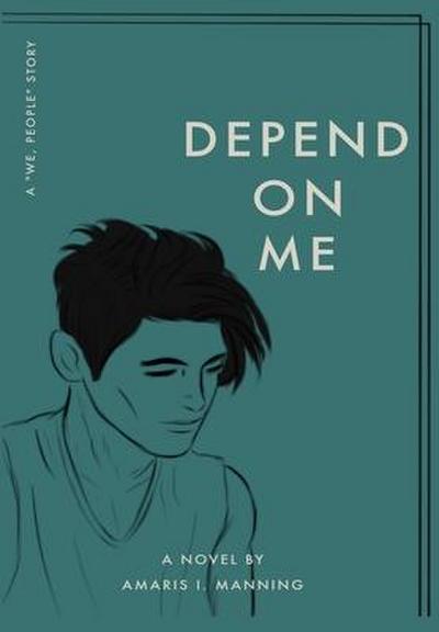 Depend on Me (A "We, pEOPLE" Novel)