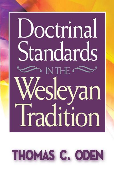 Doctrinal Standards in the Wesleyan Tradition