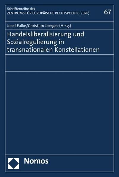 Handelsliberalisierung und Sozialregulierung in transnationalen Konstellationen