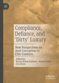 Compliance, Defiance, and Dirty Luxury