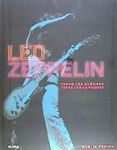 Led Zeppelin : todos los álbumes : todas las canciones