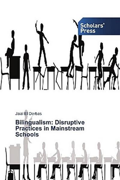 Bilingualism: Disruptive Practices in Mainstream Schools