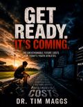 Get Ready. It’s Coming.