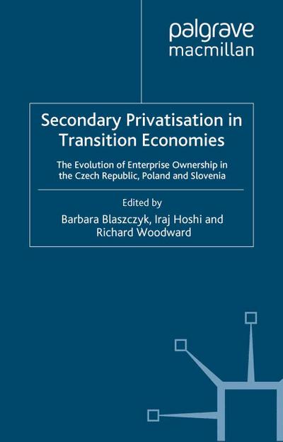 Secondary Privatization in Transition Economies