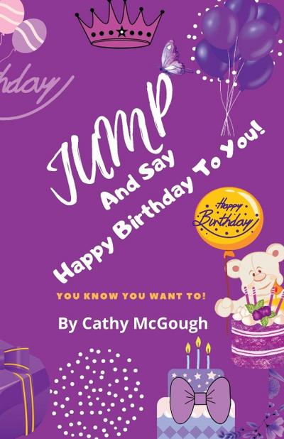 JUMP AND SAY HAPPY BIRTHDAY TO YOU! BOOK 8