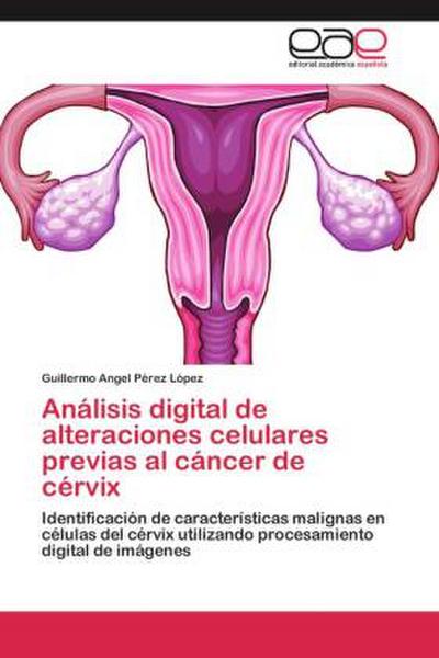 Análisis digital de alteraciones celulares previas al cáncer de cérvix