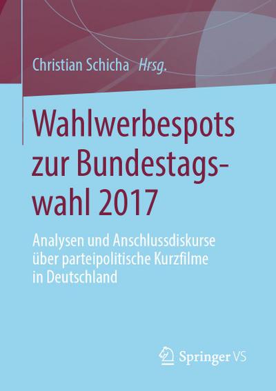 Wahlwerbespots zur Bundestagswahl 2017