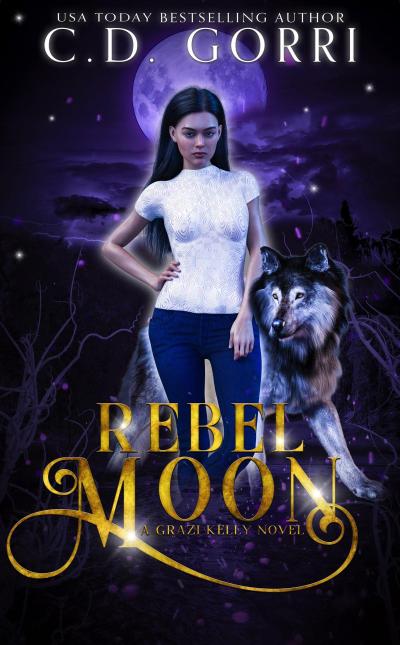 Rebel Moon: A Grazi Kelly Novel 3