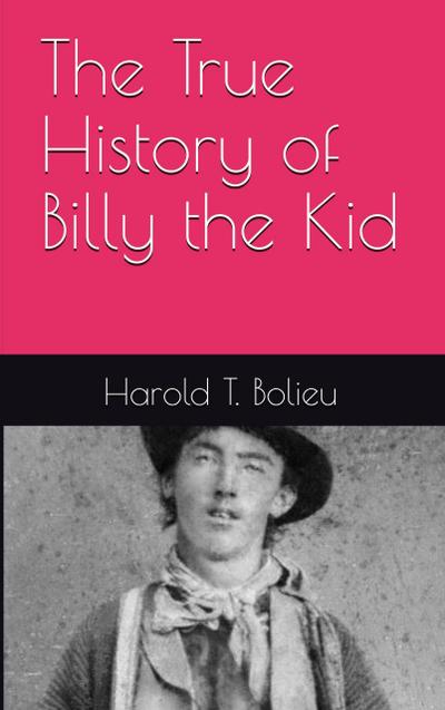 The True History of  Billy the Kid