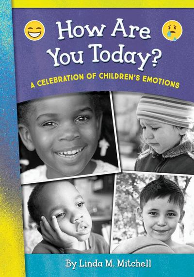 How Are You Today? A Celebration of Children’s Emotions