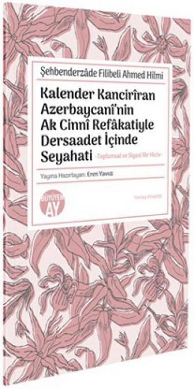 Kalender Kanciriran Azerbaycaninin Ak Cinni Refakatiyle Dersaadet Icinde Seyahati