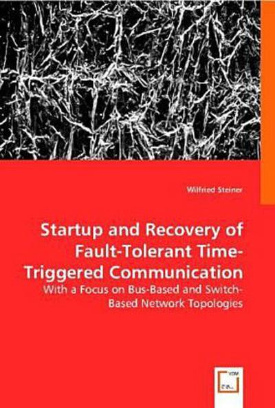 Startup and Recovery of Fault-Tolerant Time-Triggered Communication