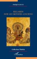 Regards sur les mondes anciens