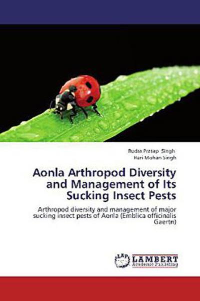 Aonla Arthropod Diversity and Management of Its Sucking Insect Pests