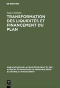 Transformation des liquidités et financement du plan