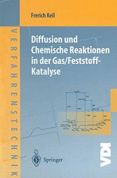 Diffusion und Chemische Reaktionen in der Gas/Feststoff-Katalyse