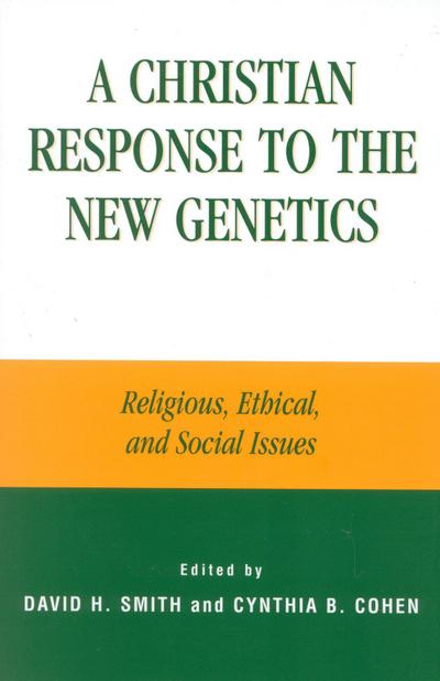 A Christian Response to the New Genetics
