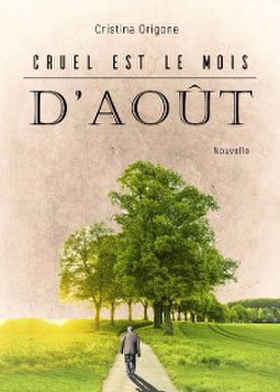 Cruel est le mois d’’août
