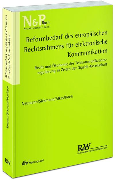 Neumann: Reformbedarf/europ./Rechtsrahmen/elektr. Komm.