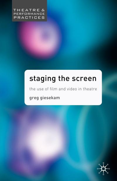Staging the Screen