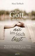 Ein Gott, der mich nie im Stich lässt
