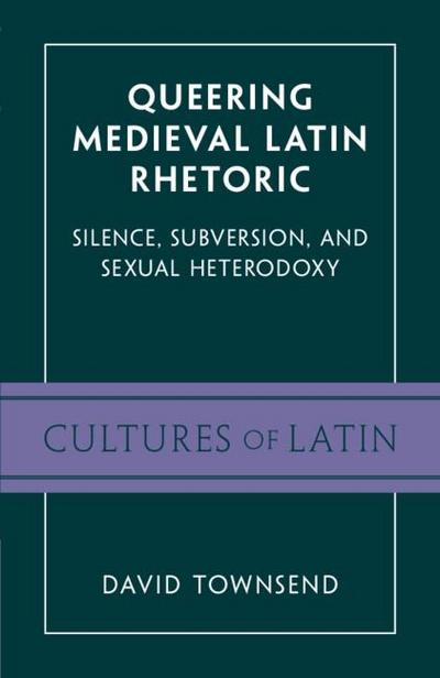 Queering Medieval Latin Rhetoric