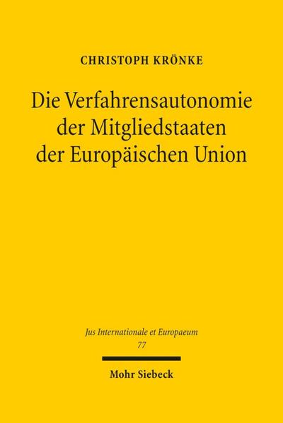 Die Verfahrensautonomie der Mitgliedstaaten der Europäischen Union