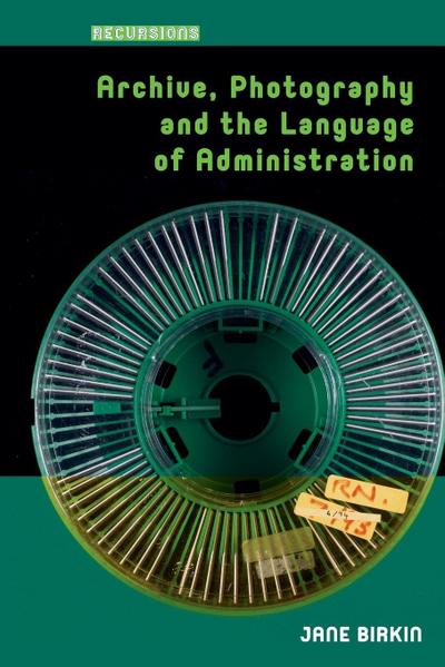 Archive, Photography and the Language of Administration