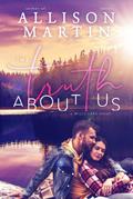 The Truth About Us (Mills Lake, #1)