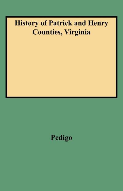 History of Patrick and Henry Counties, Virginia