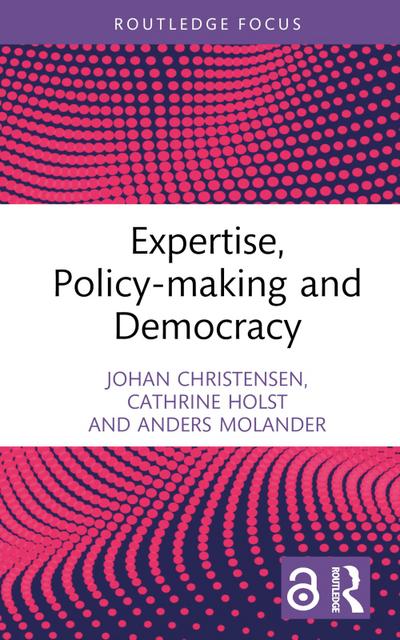 Expertise, Policy-making and Democracy