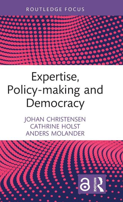 Expertise, Policy-making and Democracy