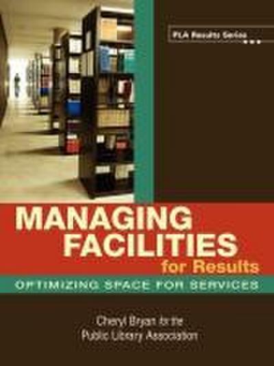 Managing Facilities for Results
