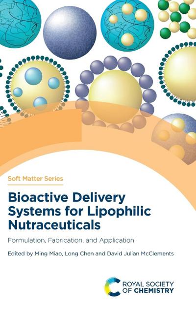 Bioactive Delivery Systems for Lipophilic Nutraceuticals