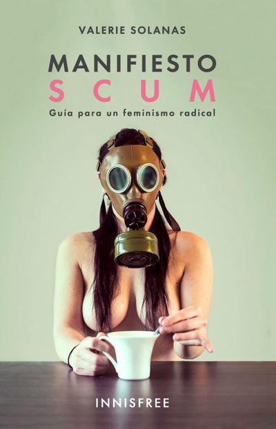 Manifiesto scum: guía para un feminismo radical