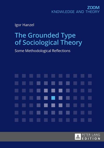 The Grounded Type of Sociological Theory