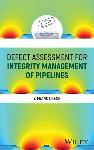 Defect Assessment for Integrity Management of Pipelines