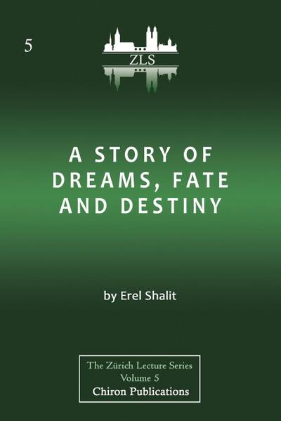 A Story of Dreams, Fate and Destiny [Zurich Lecture Series Edition]