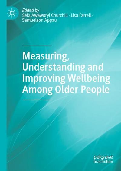 Measuring, Understanding and Improving Wellbeing Among Older People