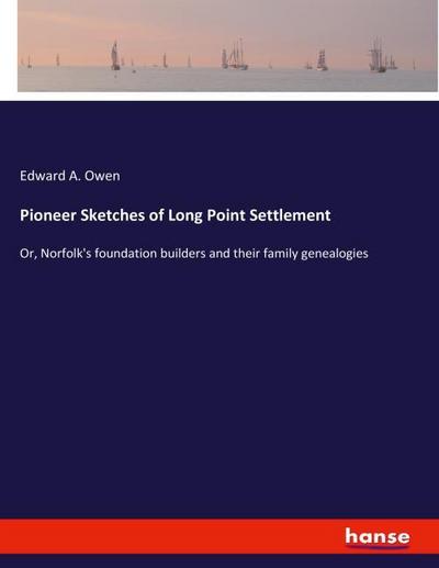 Pioneer Sketches of Long Point Settlement